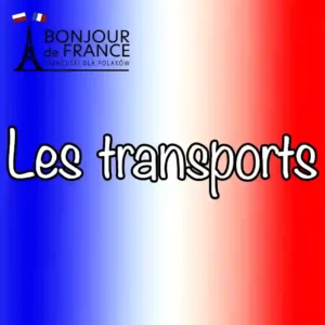 A1: Les transports – Środki transportu