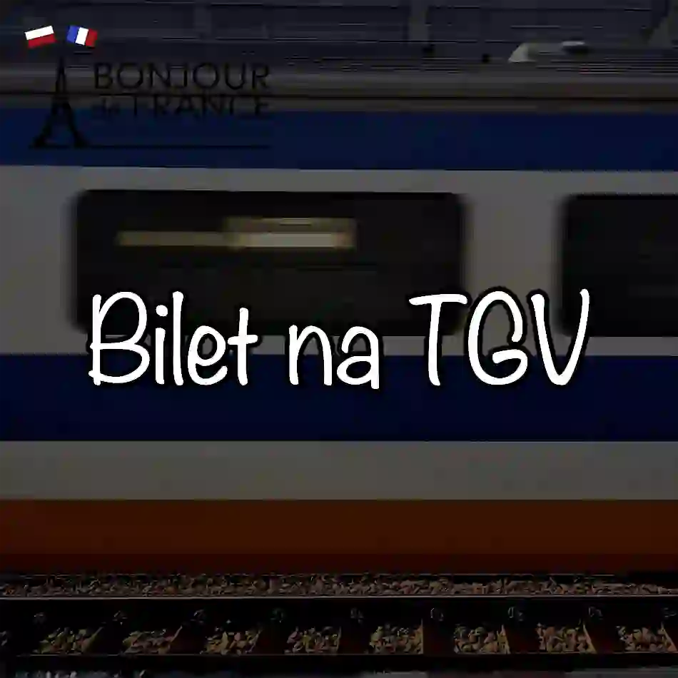 Jak kupić bilet na pociąg TGV w 2025: Praktyczny przewodnik krok po kroku
