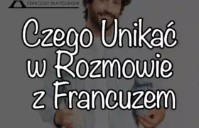 Czego Unikać w Rozmowie z Francuzem: Przewodnik po Kulturalnych Faux Pas w 2025