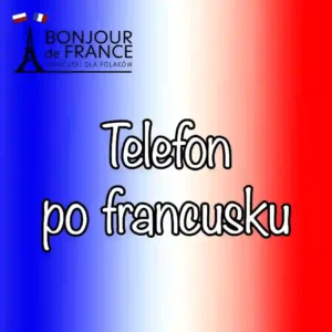 A1: Jak odbierać telefon po francusku? Poradnik przy rozmowie telefonicznej