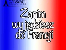 15 rzeczy, które musisz załatwić przed wyjazdem do Francji