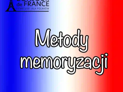 Poznaj metody memoryzacji. Skuteczne narzędzia przydatne w nauce języka francuskiego w 2025 roku.
