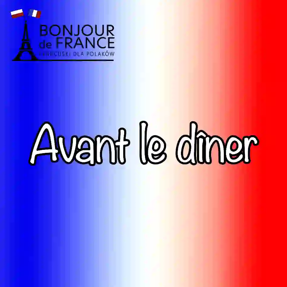 Avant le dîner – Przed kolacją po francusku 2025