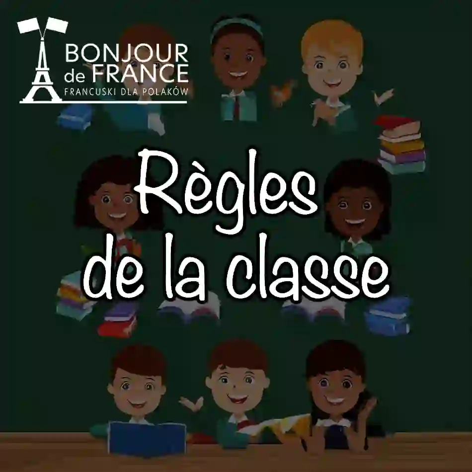 6 règles de la classe – jak mówić o zasadach w klasie po francusku?