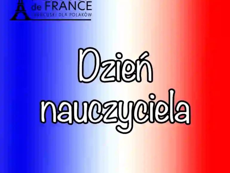 Dzień Nauczyciela po francusku – życie nauczycieli w Polsce i we Francji w 2025