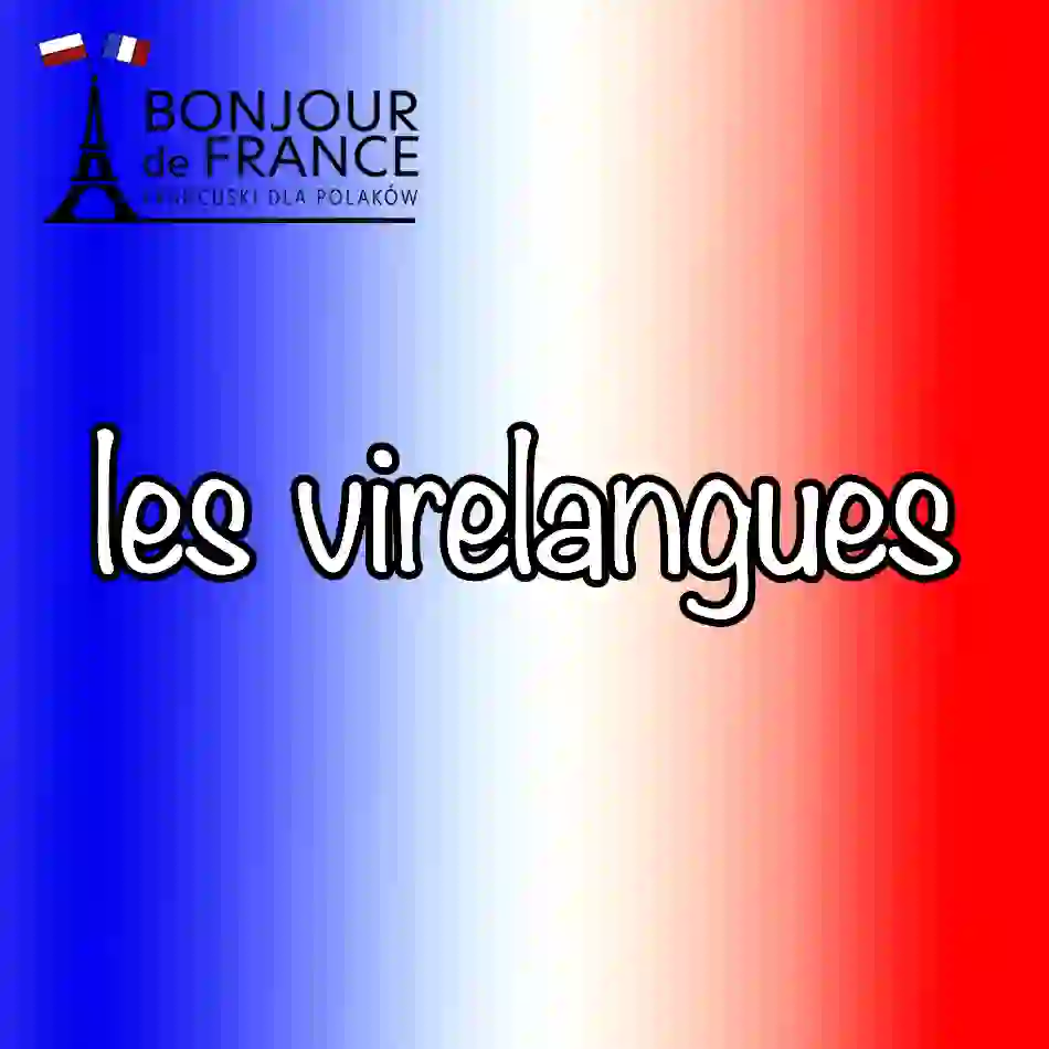 Dlaczego warto znać francuskie łamańce językowe? 10 francuskich łamańców językowych które poprawią twoją wymowę.
