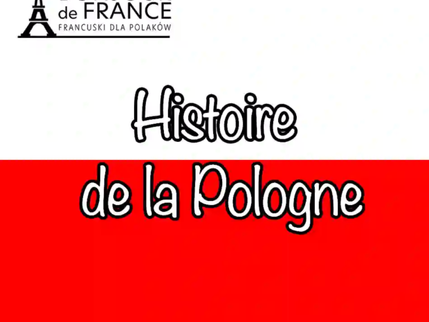 Histoire de la Pologne en 10 grandes étapes – une nation européenne et 1000 ans de liens avec la France