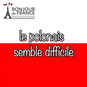 Cours de polonais pour francophones 2 7 raisons pour lesquelles le polonais semble difficile… et pourquoi il ne l’est pas vraiment