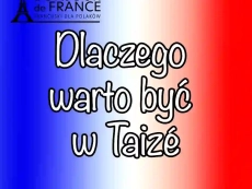 5 powodów dlaczego warto pojechać do Taizé aby pogłębić wiarę oraz uczyć się języka francuskiego w 2026