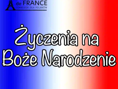 Poznaj 9 sposobów Jak napisać życzenia na Boże Narodzenie po francusku.