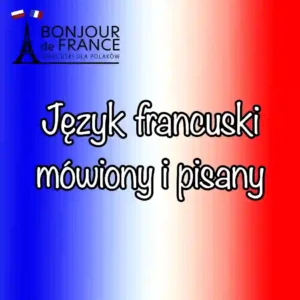 8 różnic między francuskim mówionym a pisanym które zaskakują uczących się