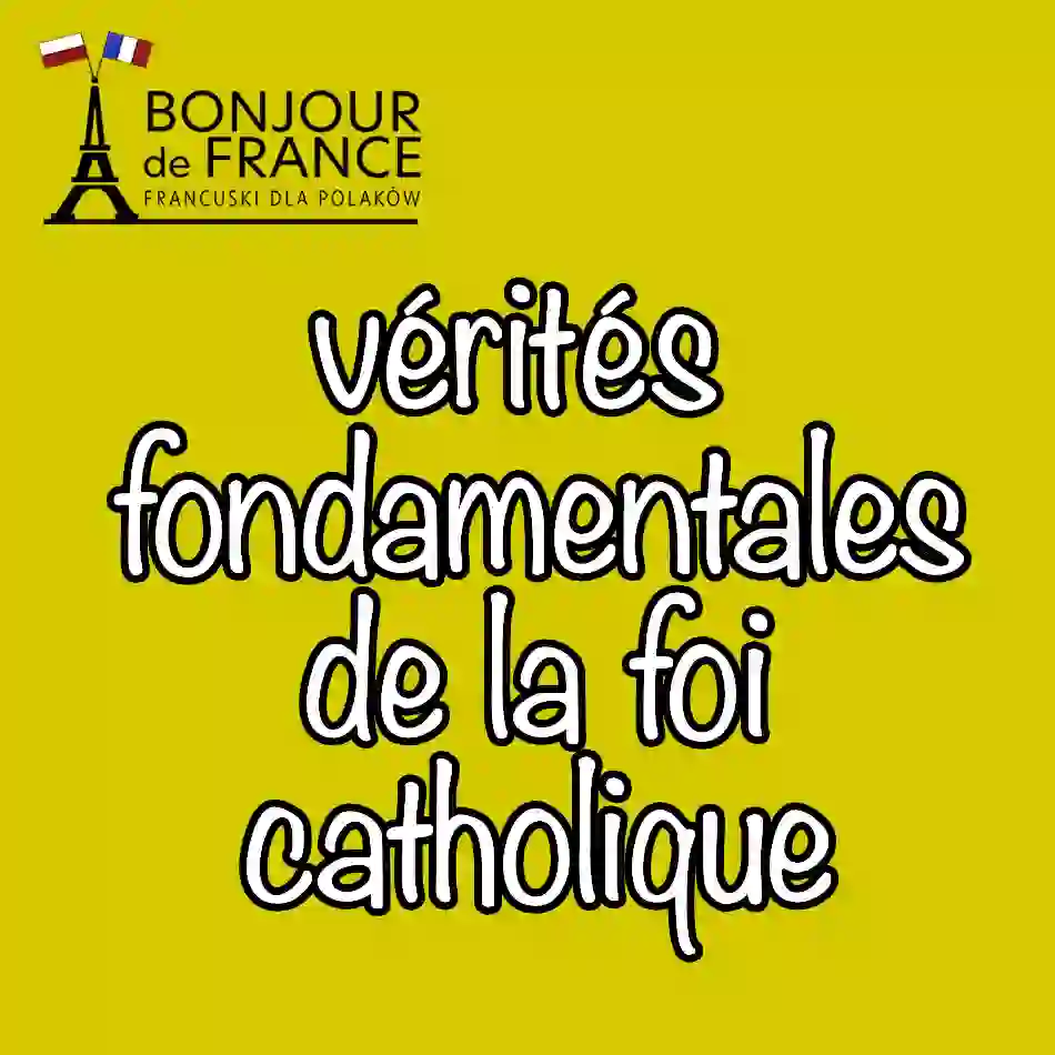 vérités fondamentales de la foi catholique