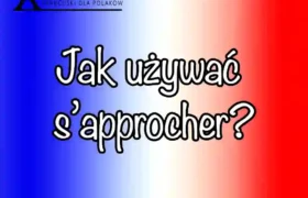 9 sposobów jak używać s’approcher w praktyce czy robisz to poprawnie