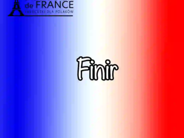 Finir - odmiana czasownika